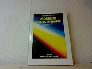 Moderne Phototherapie, Band 2 Energie und Leben Handbuch für den Praktischen Arzt