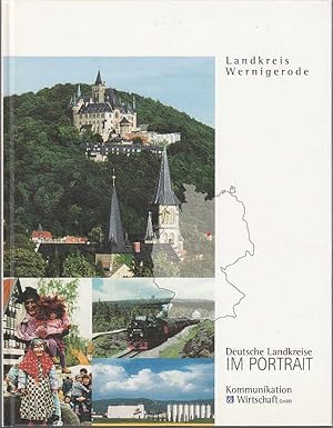 Landkreis Wernigerode hrsg. in Zusammenarbeit mit der Landkreisverwaltung. Red.: Michael Ermrich ...