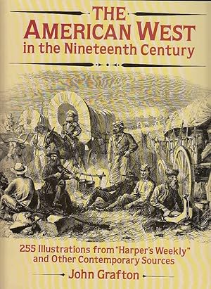 The American West in the Nineteenth Century: 255 Illustrations from "Harper's Weekly" and Other C...