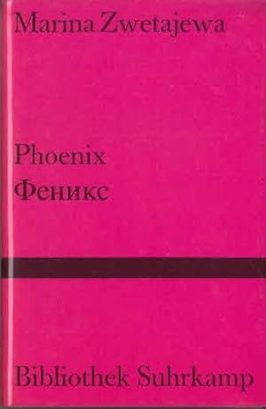 Phoenix : Versdrama in 3 Bildern ; russisch und deutsch = Feniks. Marina Zwetajewa. Nachdichtung ...