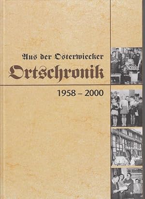 Aus der Osterwiecker Ortschronik 1958 - 2000 , Osterwieck