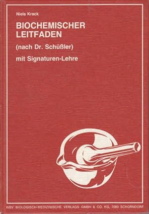 Biochemischer Leitfaden : (nach Dr. Schüssler) ; mit Signaturen-Lehre