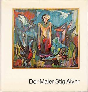 Der Maler Stig Alyhr Einf. von Wolfgang Grosch