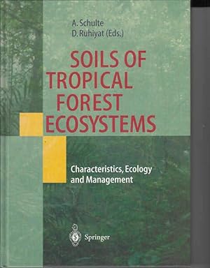 Soils of tropical forest ecosystems : characteristics, ecology and management ; with 97 tables.