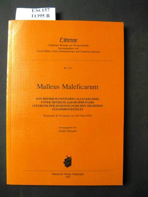Malleus Maleficarum. Wiedergabe des Erstdrucks von 1487 (Hain 9238)