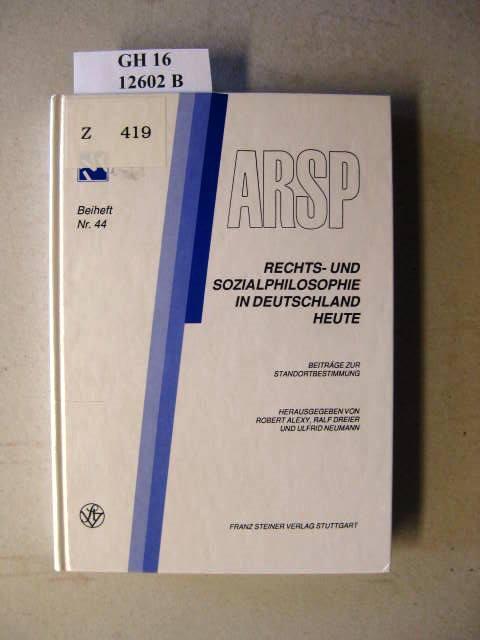 Rechts- und Sozialphilosophie in Deutschland heute (Archiv für Rechts- und Sozialphilosophie (ARSP). Beihefte, Neue Folge, Band 44)