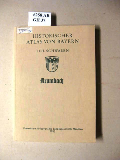 Historischer Atlas von Bayern: Krumbach, Heft 12