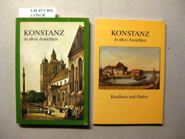 Konstanz in alten Ansichten - Teil 1 - (Erschienen anläßlich der Ausstellung "Ein Spiegel der Zeit - Konstanz in alten Ansichten, 26. Juni - 6. September 1987)
