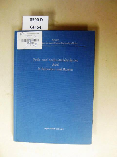 Fru?h- und hochmittelalterlicher Adel in Schwaben und Bayern (Regio) (German Edition)