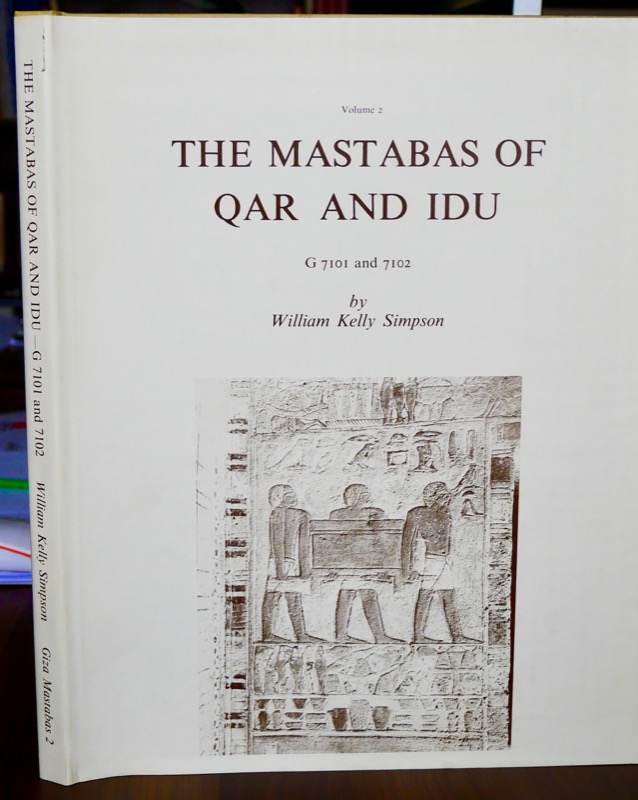 GIZA MASTABAS: Volume 2 - MASTABAS OF QAR AND IDU. G 7101 and 7102. - SIMPSON (William Kelly)