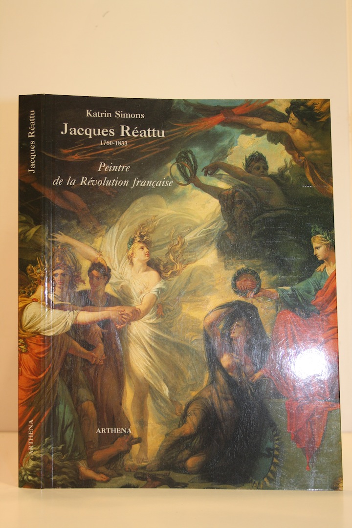 Jacques Réattu (1760-1833): Peintre de la Révolution française