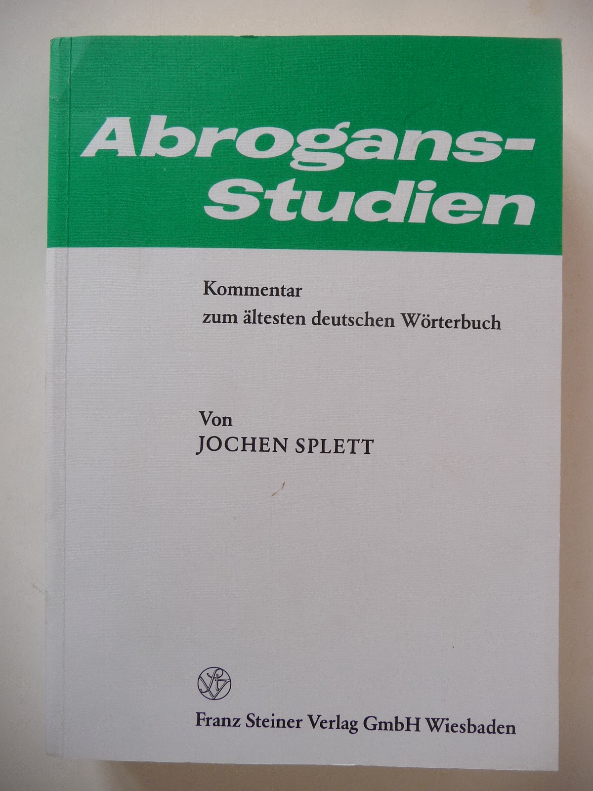Abrogans-Studien: Kommentar zum ältesten deutschen Wörterbuch