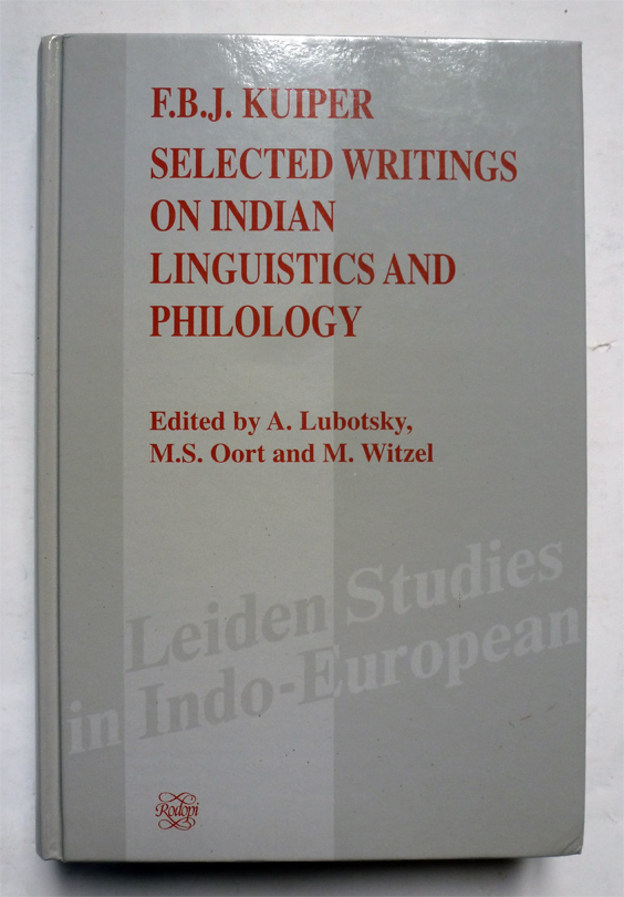 F.B.J. Kuiper: Selected Writings on Indian Linguistics and Philology (Leiden Studies in Indo-European)
