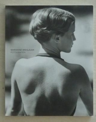 Marianne Breslauer Fotografien, - Breslauer, Marianne / Beer, Kathrin e.a.