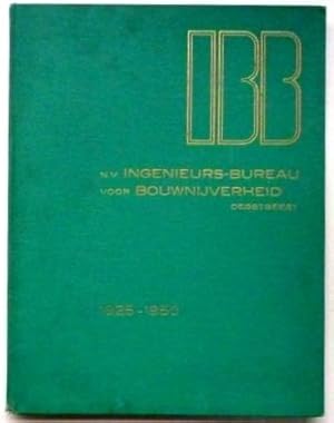 IBB. N.V. Ingenieurs-Bureau voor Bouwnijverheid. 1925-1950.