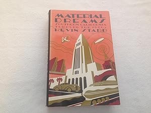 Material Dreams: Southern California through the 1920s (Americans & the California Dream)