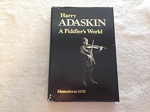 Harry Adaskin a Fiddlers World