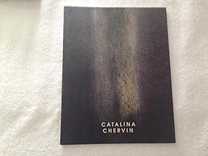 Catalina Chervin: La Escitura de lo Invisible/The Writing of the Invisible