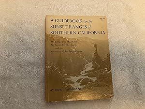 A Guidebook to The Sunset Ranges of Southern California, Including the San Jacinto Mountains, the...