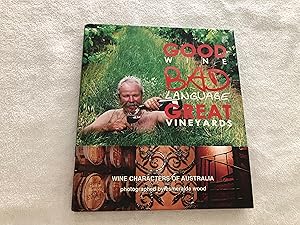 Good Wine, Bad Language, Great Vineyards: Wine Characters of Australia