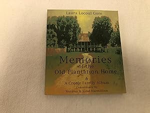 Memories of the Old Plantation Home: A Creole Family Album