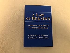 A Law of Her Own: The Reasonable Woman as a Measure of Man