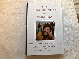 The French Chef in America: Julia Child's Second Act