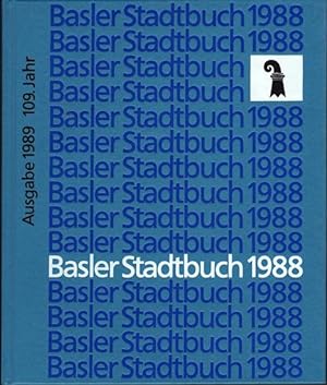 BASLER STADTBUCH 1988 Ausgabe 1989 (109. Jahr). Über 40 Autoren.