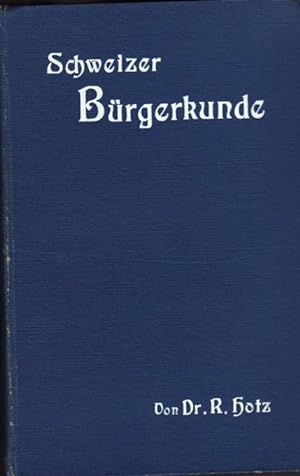 SCHWEIZER BÜRGERKUNDE - Kleines Handbuch des für den Schweizerbürger politisch Wissenswerten. In ...