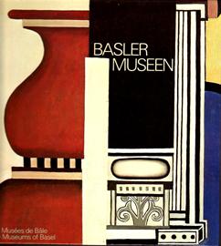 BASLER MUSEEN/ Les Musées de Bâle/ The Museums of Basel. In Deutsch/ Französisch/ Englisch.