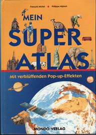 MEIN SUPER - ATLAS. Mit verblüffenden Pop-up-Effekten.