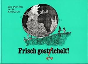 FRISCH GESTRICHELT - Das Jahr 1985 in der Karikatur.