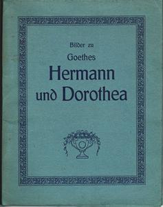 Bilder zu Goethes HERMANN UND DOROTHEA nach Gemälden von A.v. Ramberg. 2. Mappe.