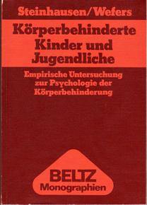 KÖPERBEHINDERTE KINDER UND JUGENDLICHE. Empirische Untersuchung zur Psychologie der Körperbehinde...