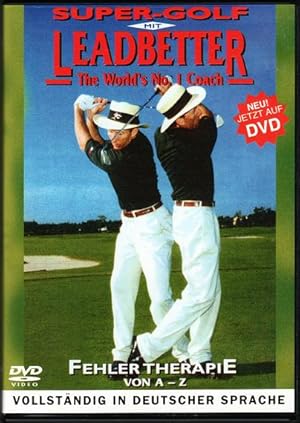 DVD. Super-Golf mit Leaderbetter, the world's No 1 Coach. FEHLER THERAPIE VON A-Z. Vollständig in...