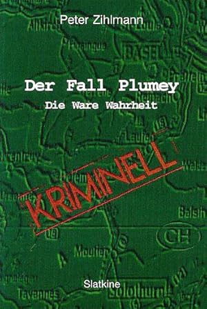 DER FALL PLUMEY, die Ware Wahrheit - KRIMINELL.