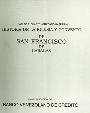 HISTORIA DE LA IGLESIA Y CONVENTO DE SAN FRANCISCO DE CARACAS.