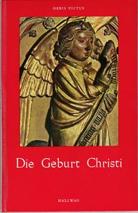 DIE GEBURT CHRISTI. Meister Bertram. Orbis Pictus Band 32.