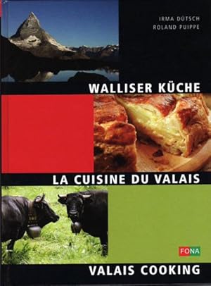 WALLISER KÜCHE - La Cuisine du Valais - Wallis Cooking.