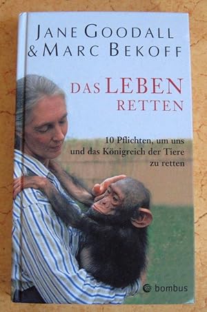 Das Leben retten. 10 Pflichten, um uns und das Königreich der Tiere zu retten. Mit handschriftlic...