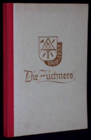 Die Züchners. Werden und Wachsen einer deutschen Industrie 1797 1937