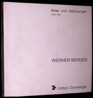 Werner Berges. Bilder und Zeichnungen 1965 - 1981