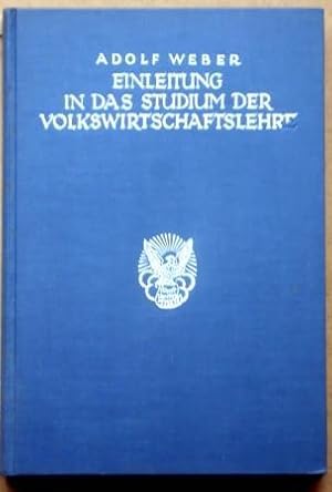 Volkswirtschaftslehre. Eine Einführung. 1. Band Einleitung in das Studium der Volkswirtschaftsleh...