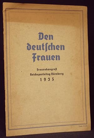 Den deutschen Frauen. Frauenkongreß Reichsparteitag Nürnberg 1935