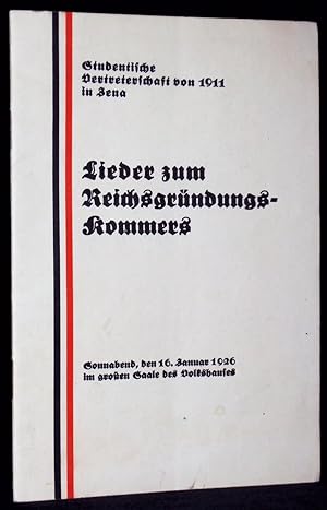 Lieder zum Reichsgründungs-Kommers (Sonnabend, den 16. Januar 1926 im großen Saale des Volkshauses)