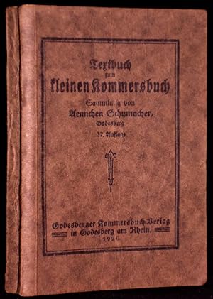 Textbuch zum kleinen Kommersbuch. Sammlung von A. Schumacher, Godesberg