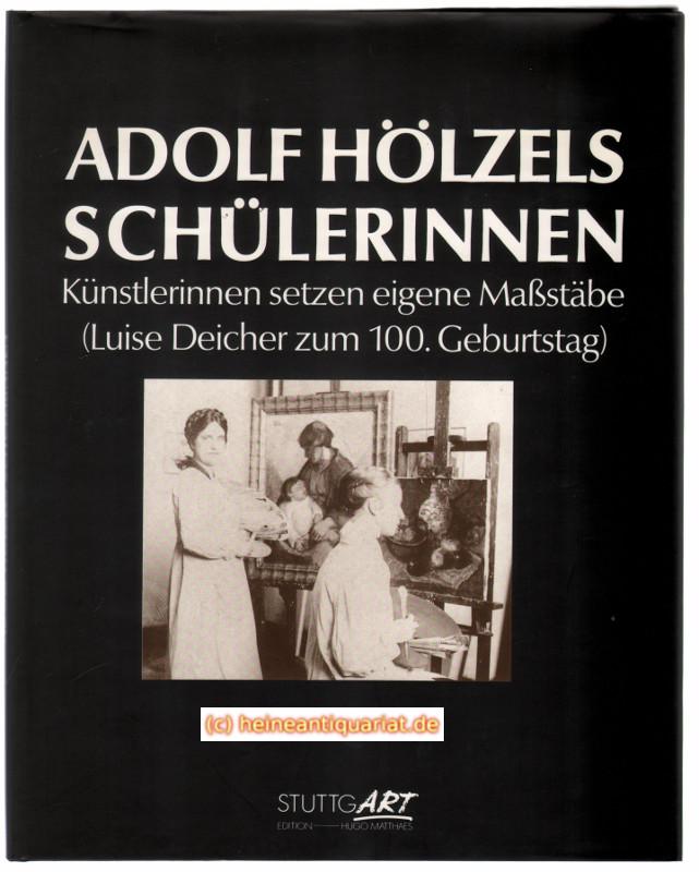 Adolf Hölzels Schülerinnen - Künstlerinnen setzen eigene Massstäbe