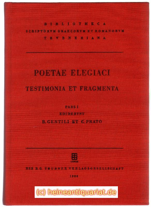 Poetarum elegiacorum testimonia et fragmenta: Pars. I (G. Poetarum Elegiacorum)