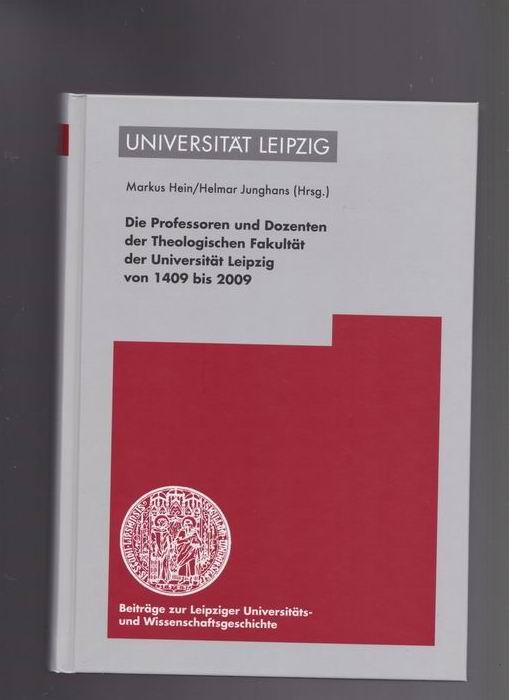 Die Professoren der Theologischen Fakultät der Universität Leipzig von 1409 bis 2009 - Hein, Markus / Junghans, Helmar (Hrsg.)