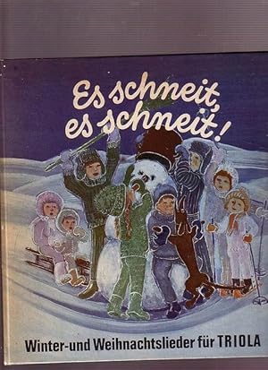 Es schneit, es schneit! - Winter- und Weihnachtslieder für die Triola